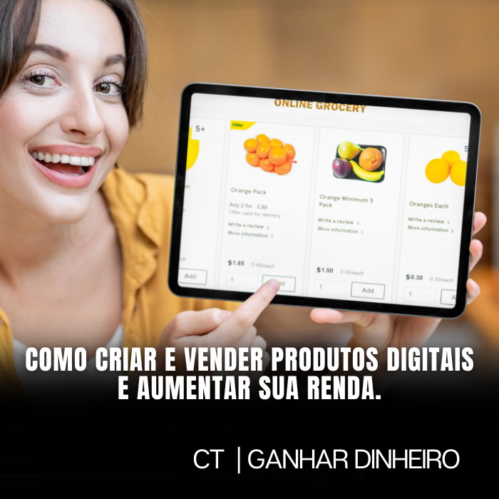 Como criar e vender produtos digitais e aumentar sua renda.