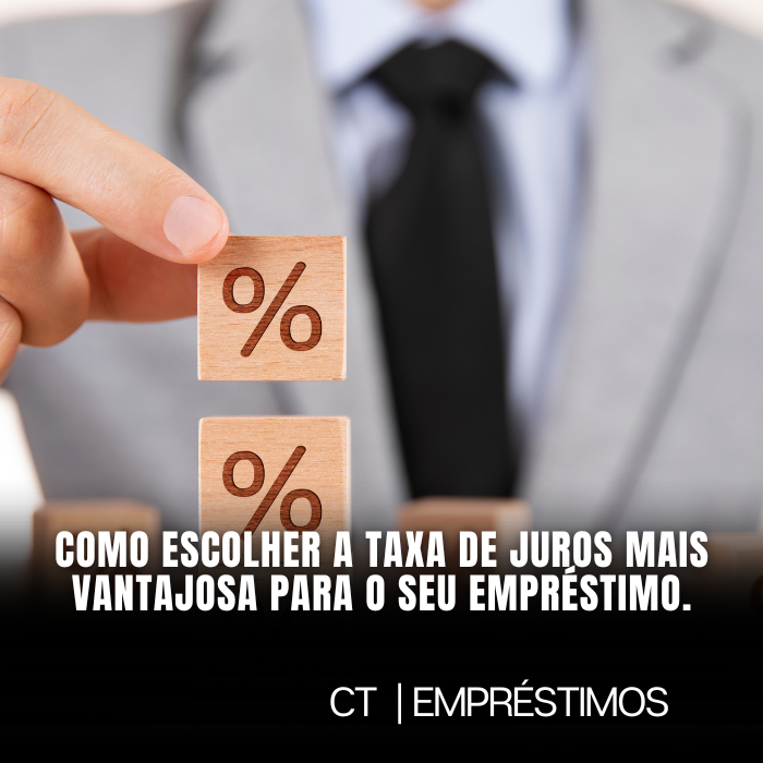 Como escolher a taxa de juros mais vantajosa para o seu empréstimo.